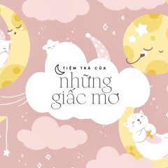 Tiệm Trà Của Những Giấc Mơ